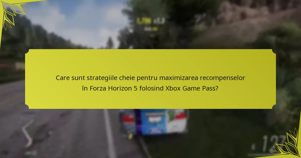 Ce sfaturi din comunitate pot îmbunătăți strategiile de revendicare în Forza Horizon 5?