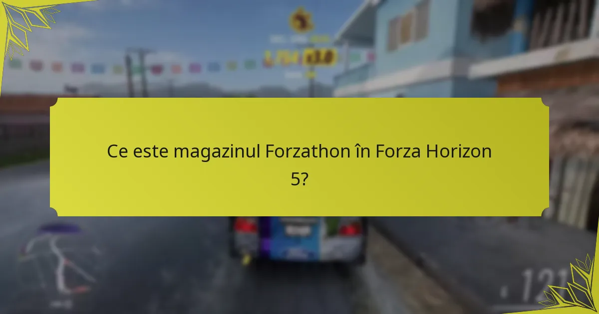 Cum funcționează magazinul Forzathon?