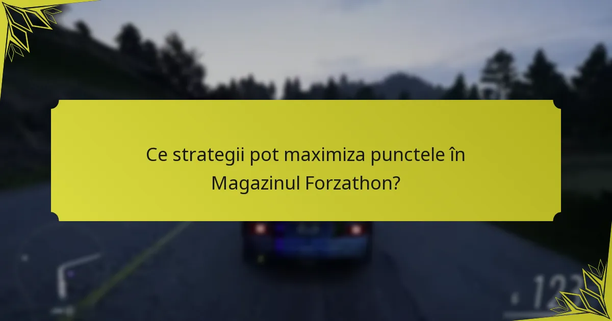 Care sunt capcanele comune în achizițiile din Magazinul Forzathon?