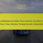 Disponibilitatea articolelor Forza Horizon 5 pe Xbox Game Pass: Timp, Raritate, Perspective ale comunității