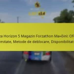 Forza Horizon 5 Magazin Forzathon Mașini: Oferte limitate, Metode de deblocare, Disponibilitate