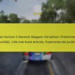 Forza Horizon 5 Recenzii Magazin Forzathon: Preferințe ale comunității, Cele mai bune articole, Experiențe ale jucătorilor